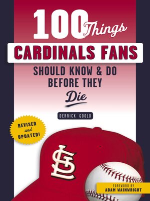cover image of 100 Things Cardinals Fans Should Know & Do Before They Die